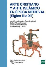 ARTE CRISTIANO Y ARTE ISLÁMICO EN ÉPOCA MEDIEVAL (SIGLOS III A XII)