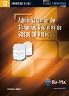 ADMINISTRACIÓN DE SISTEMAS GESTORES DE BASES DE DATOS (GRADO SUP.)