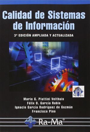 CALIDAD DE SISTEMAS DE INFORMACION 3ªED.AMPLIADA Y ACTUALIZADA