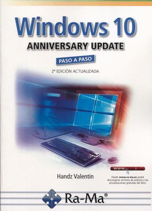 WINDOWS 10 ANNIVERSARY UPDATE PASO A PASO 2ª ED.