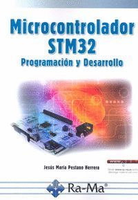 MICROCONTROLADOR STM32 PROGRAMACIÓN Y DESARROLLO