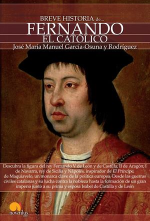 BREVE HISTORIA DE FERNANDO EL CATOLICO