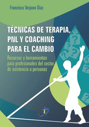 TECNICAS DE TERAPIA PNL Y COACHING PARA EL CAMBIO