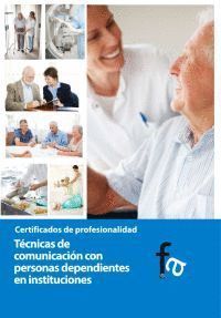 TÉCNICAS DE COMUNICACIÓN CON PERSONAS DEPENDIENTES