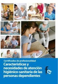 CARACTERÍSTICAS Y NECESIDADES DE ATENCIÓN HIGIÉNICO-SANITARIA DE LAS PERSONAS DE