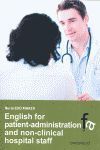 ENGLISH FOR PATIENT-ADMINISTRATION AND NON HOSPITAL STAFF