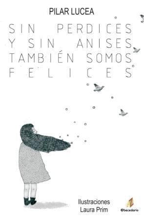 SIN PERDICES Y SIN ANISES TAMBIÉN SOMOS FELICES