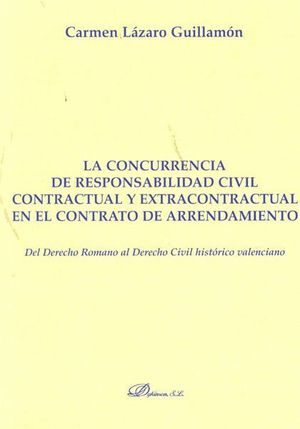 LA CONCURRENCIA DE RESPONSABILIDAD CIVIL CONTRACTUAL Y EXTRACONTRACTUAL EN EL CO