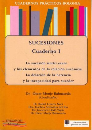 CUADERNOS PRÁCTICOS BOLONIA. SUCESIONES. CUADERNO I. LA SUCESIÓN MORTIS CAUSA Y