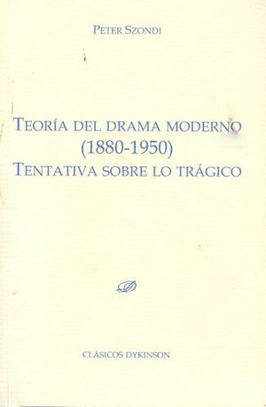 TEORÍA DEL DRAMA MODERNO (1880-1950)