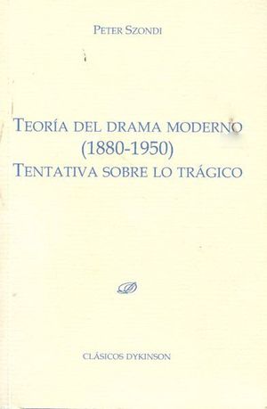 TEORÍA DEL DRAMA MODERNO (1880-1950)