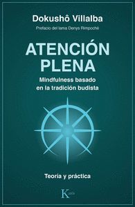 ATENCIÓN PLENA. MINDFULNESS BASADO EN LA TRADICIÓN BUDISTA