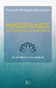 MINDFULNESS. LA ATENCIÓN CONSCIENTE