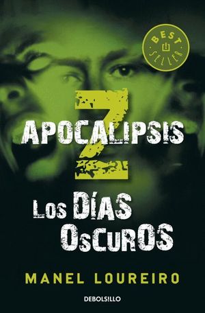 LOS DÍAS OSCUROS (APOCALIPSIS Z 2)