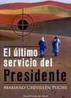 ULTIMO SERVICIO DEL PRESIDENTE,EL