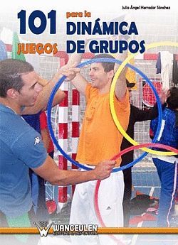 101 JUEGOS PARA LA DINÀMICA DE GRUPOS