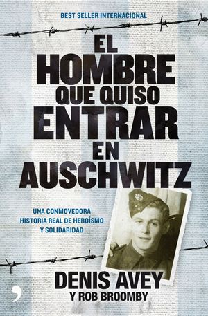 EL HOMBRE QUE QUISO ENTRAR EN AUSCHWITZ