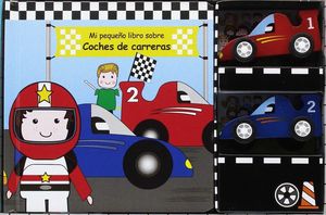 MI PEQUEÑO LIBRO SOBRE COCHES DE CARRERAS (LIBROS + COCHES)