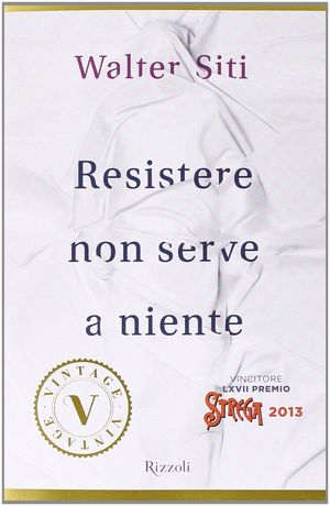 RESISTERE NON SERVE A NIENTE