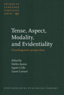 TENSE, ASPECT, MODALITY, AND EVIDENTIALITY