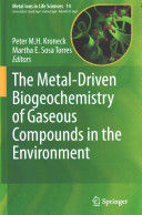 THE METAL-DRIVEN BIOGEOCHEMISTRY OF GASEOUS COMPOUNDS IN THE ENVIRONMENT