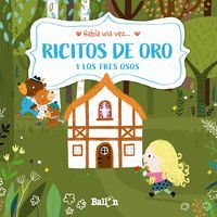 HABÍA UNA VEZ - RICITOS DE ORO Y LOS TRES OSOS
