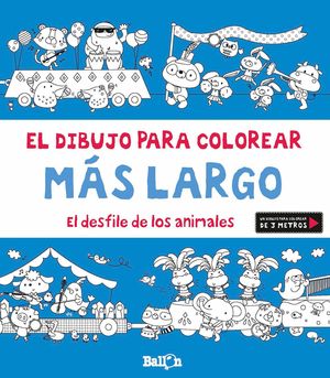 EL DESFILE DE LOS ANIMALES - EL DIBUJO PARA COLOREAR MÁS LARGO