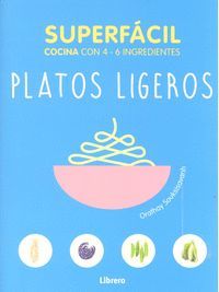 SUPERFÁCIL. PLATOS LIGEROS (COCINA CON 4-6 INGREDIENTES)