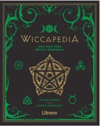 WICCAPEDIA (UNA GUIA PARA BRUJAS MODERNAS)