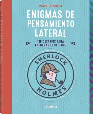 ENIGMAS DE PENSAMIENTO LATERAL (SHERLOCK HOLMES)