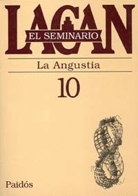 SEMINARIO 10. LA ANGUSTIA