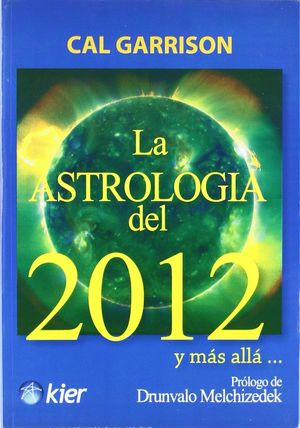 ASTROLOGIA DEL 2012 Y MAS ALLA...