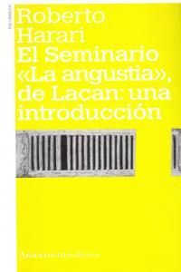 EL SEMINARIO LA ANGUSTIA DE LACAN UNA INTRODUCCION