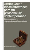 IDEAS DIRECTRICES PARA UN PSICOANÁLISIS CONTEMPORÁNEO