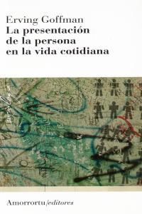 LA PRESENTACION DE LA PERSONA EN LA VIDA COTIDIANA