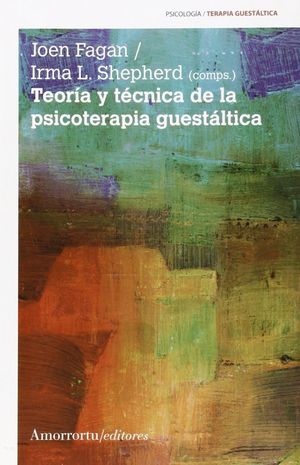 TEORÍA Y TÉCNICA DE LA PSICOTERAPIA GUESTÁLTICA