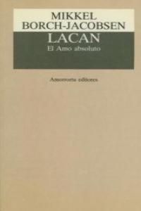 LACAN. EL AMO ABSOLUTO