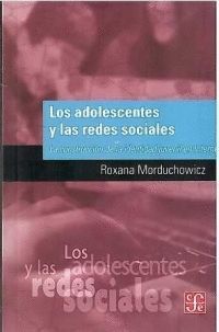 LOS ADOLESCENTES Y LAS REDES SOCIALES : LA CONSTRUCCIÓN DE LA IDENTIDAD JUVENIL