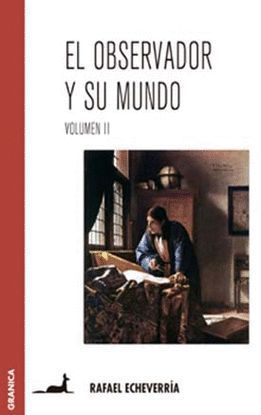 EL OBSERVADOR Y SU MUNDO VOLUMEN II