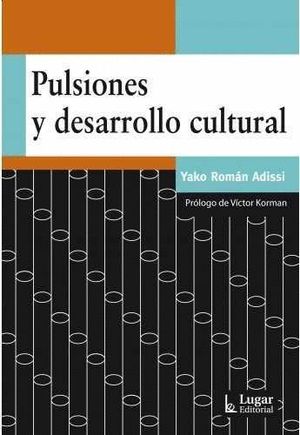 PULSIONES Y DESARROLLO CULTURAL