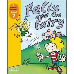 FELIX AND THE FAIRY +CD LEVEL 2 PRIMARY