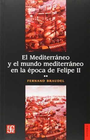 MEDITERRÁNEO Y EL MUNDO MEDITERRÁNEO (VOL.2)