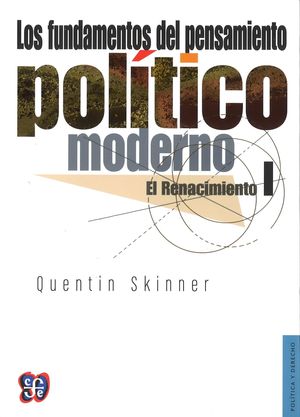 LOS FUNDAMENTOS DEL PENSAMIENTO POLÍTICO MODERNO, I. EL RENACIMIENTO