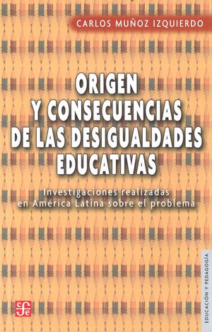 ORIGEN Y CONSECUENCIAS DE LAS DESIGUALDADES EDUCATIVAS
