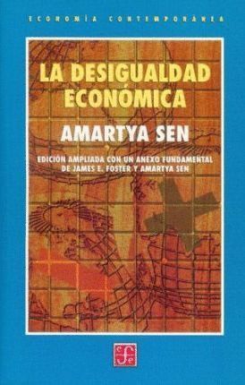 LA DESIGUALDAD ECONÓMICA. EDICIÓN AMPLIADA CON UN ANEXO FUNDAMENTAL DE JAMES E.