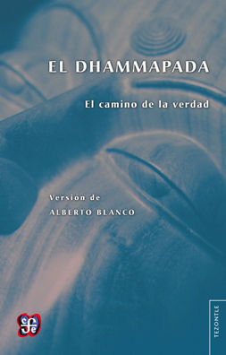 EL DHAMMAPADA - EL CAMINO DE LA VERDAD