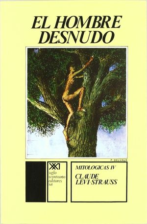 EL HOMBRE DESNUDO (MITOLOGICAS IV)