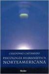PSICOLOGIA HUMANISTICA NORTEAMERICANA