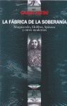 LA FABRICA DE LA SOBERANIA