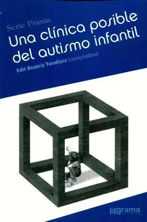 UNA CLINICA POSIBLE DEL AUTISMO INFANTIL